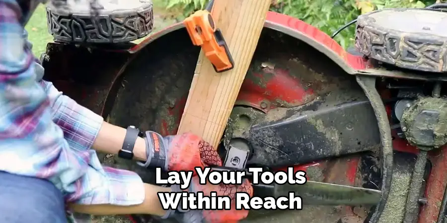 Lay Your Tools Within Reach