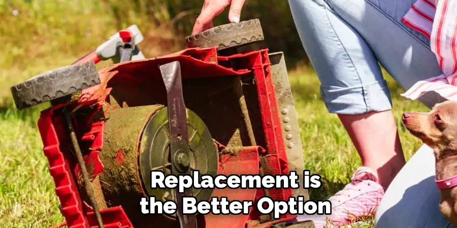 Replacement is the Better Option