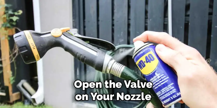  Open the Valve on Your Nozzle