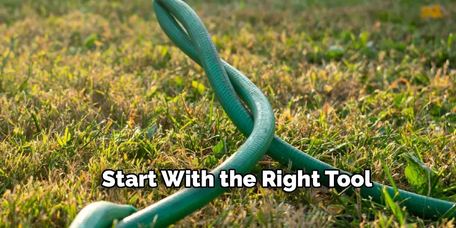 Start With the Right Tool