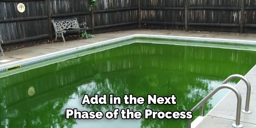 Add in the Next
Phase of the Process