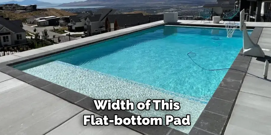Width of This
Flat-bottom Pad