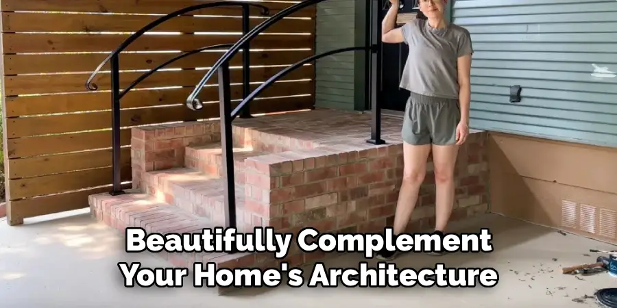 Beautifully Complement
Your Home's Architecture