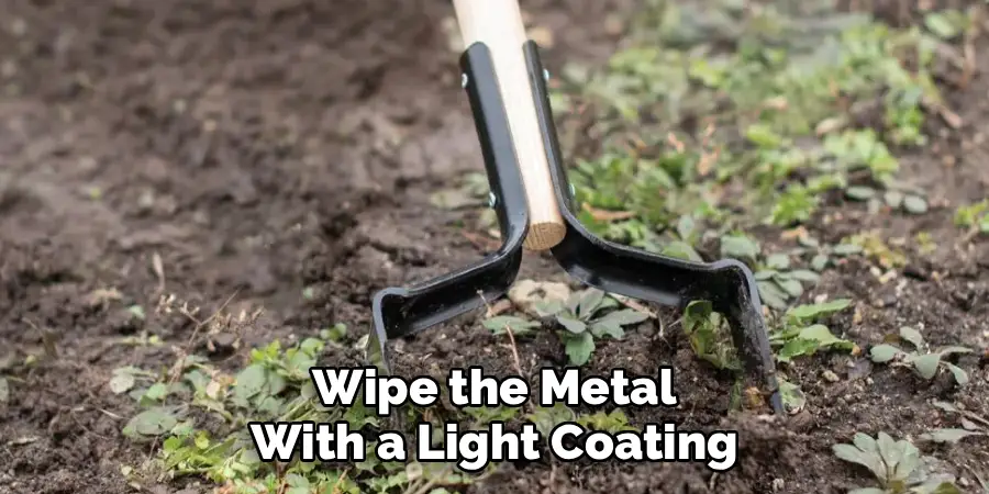Wipe the Metal
With a Light Coating