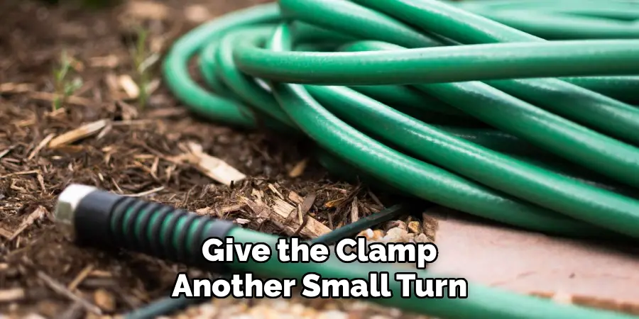 Give the Clamp
Another Small Turn