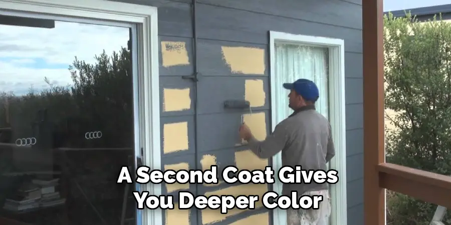 A Second Coat Gives
You Deeper Color