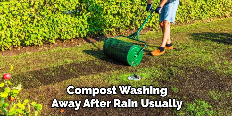 Compost Washing
Away After Rain Usually