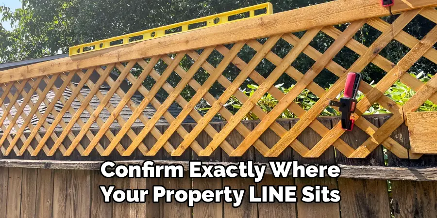 Confirm Exactly Where
Your Property LINE Sits