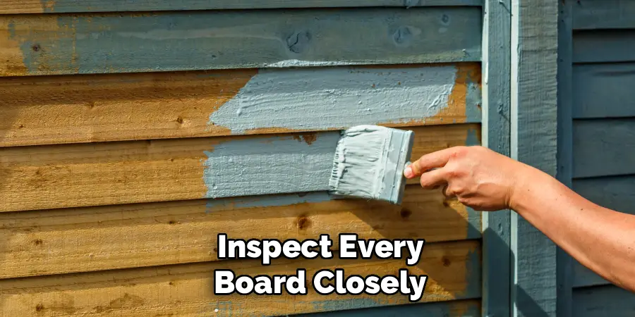 Inspect Every
Board Closely