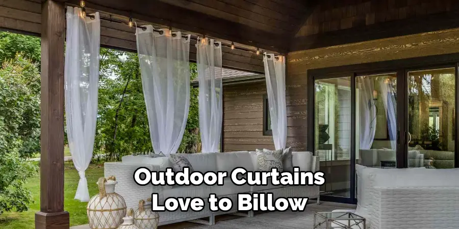 Outdoor Curtains
Love to Billow