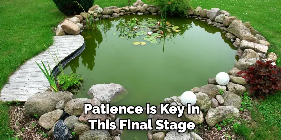 Patience is Key in
This Final Stage