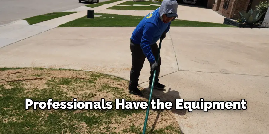 Professionals Have the Equipment