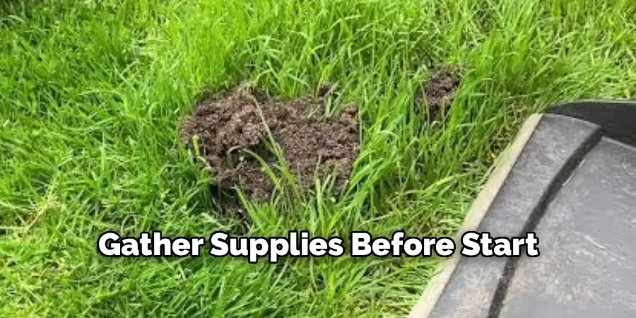 Gather Supplies Before Start