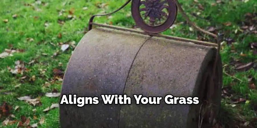 Aligns With Your Grass