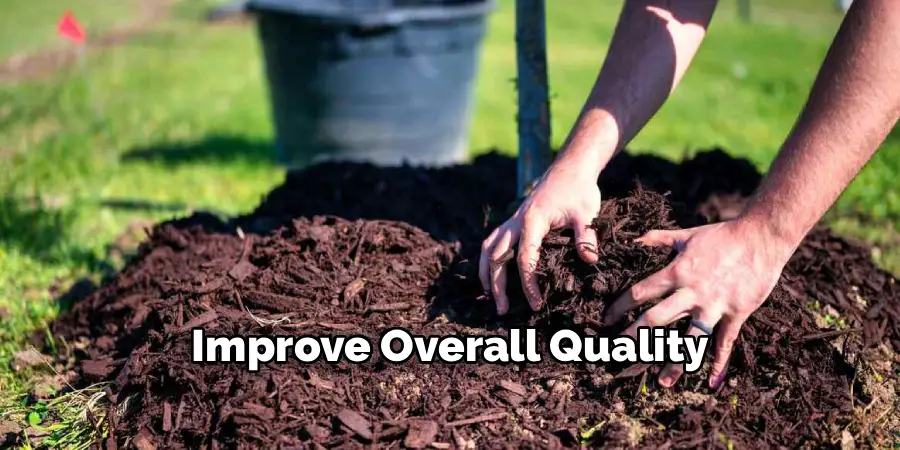 Improve Overall Quality