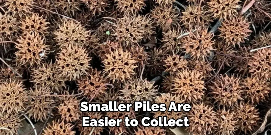 Smaller Piles Are Easier to Collect