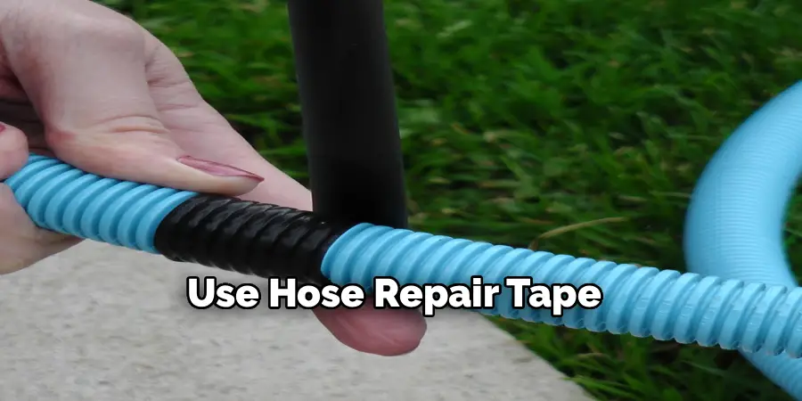 Use Hose Repair Tape