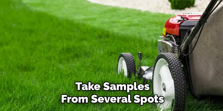 Take Samples From Several Spots