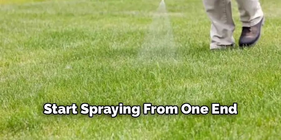 Start Spraying From One End
