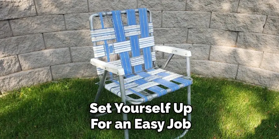 Set Yourself Up
For an Easy Job