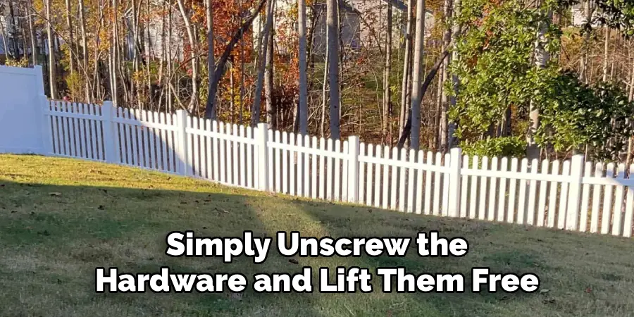 Simply Unscrew the
Hardware and Lift Them Free