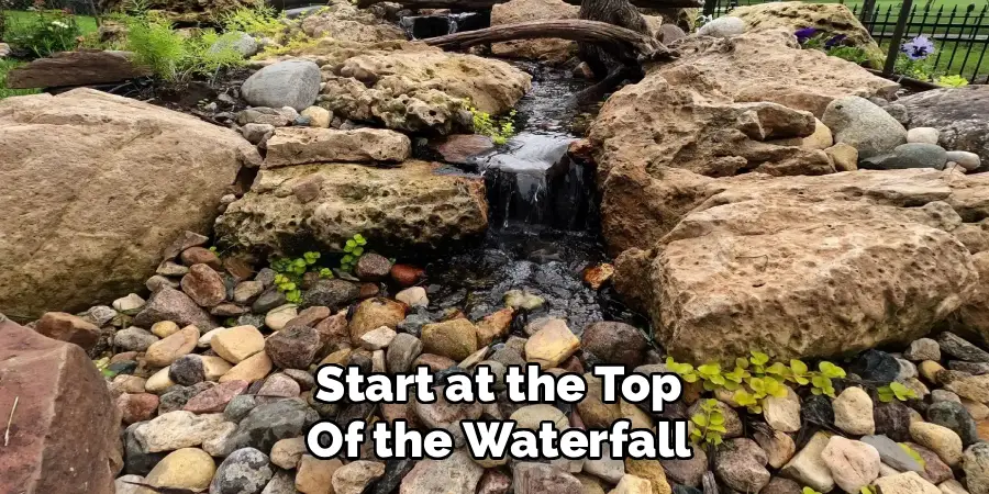 Start at the Top
Of the Waterfall