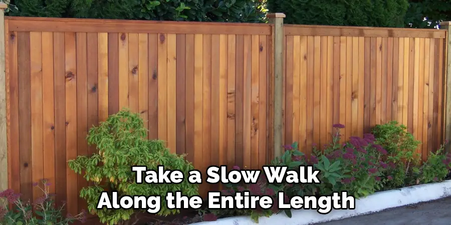 Take a Slow Walk
Along the Entire Length