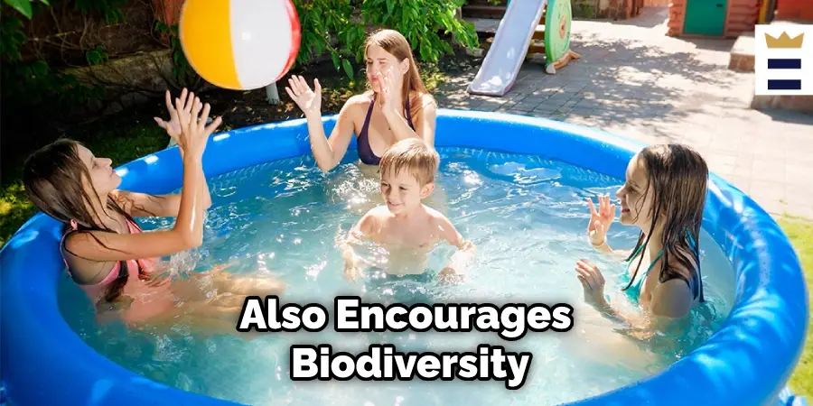 Also Encourages Biodiversity