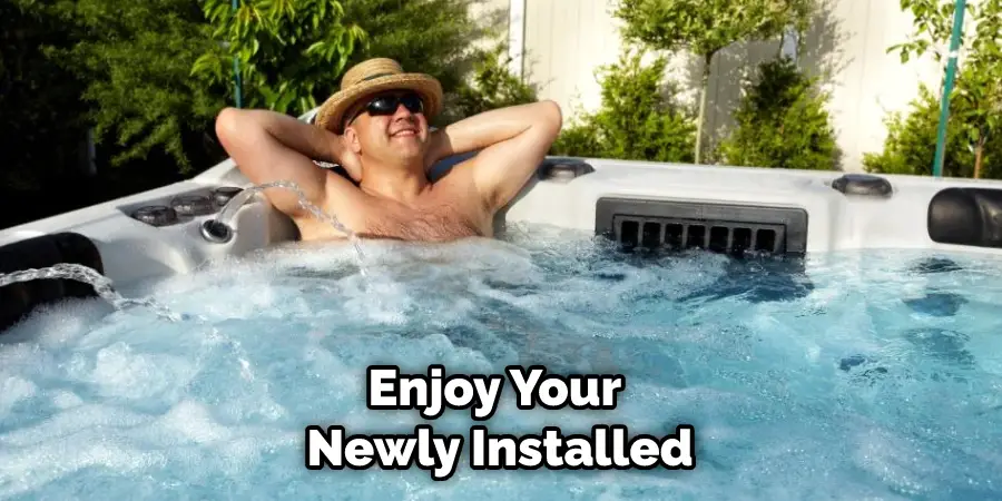 Enjoy Your Newly Installed