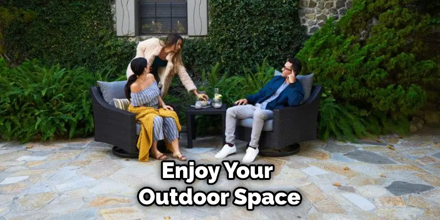 enjoy your outdoor space