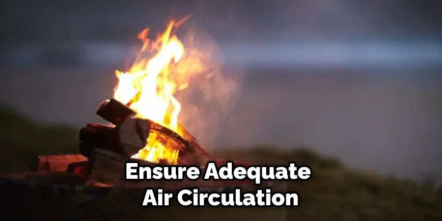 Ensure Adequate Air Circulation