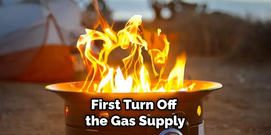 First Turn Off the Gas Supply