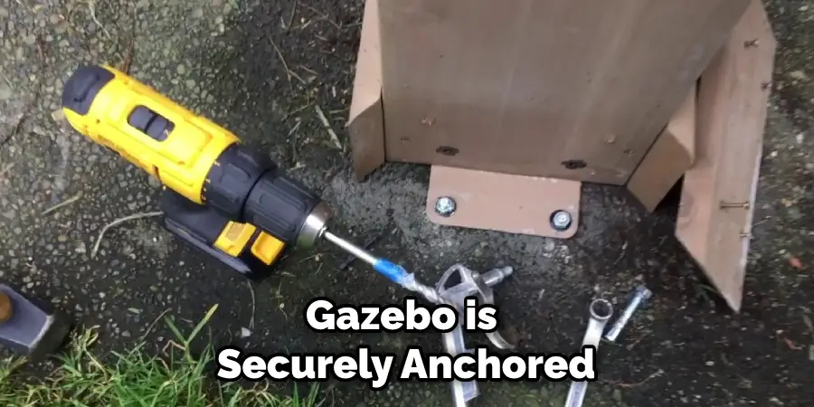 Gazebo is Securely Anchored
