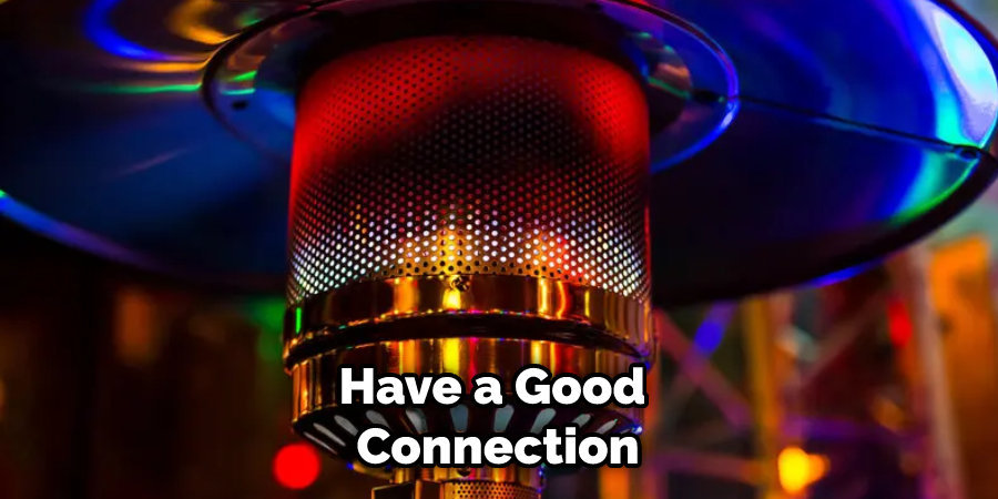 Have a Good Connection