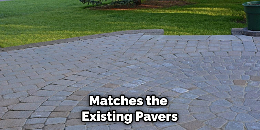 Matches the Existing Pavers