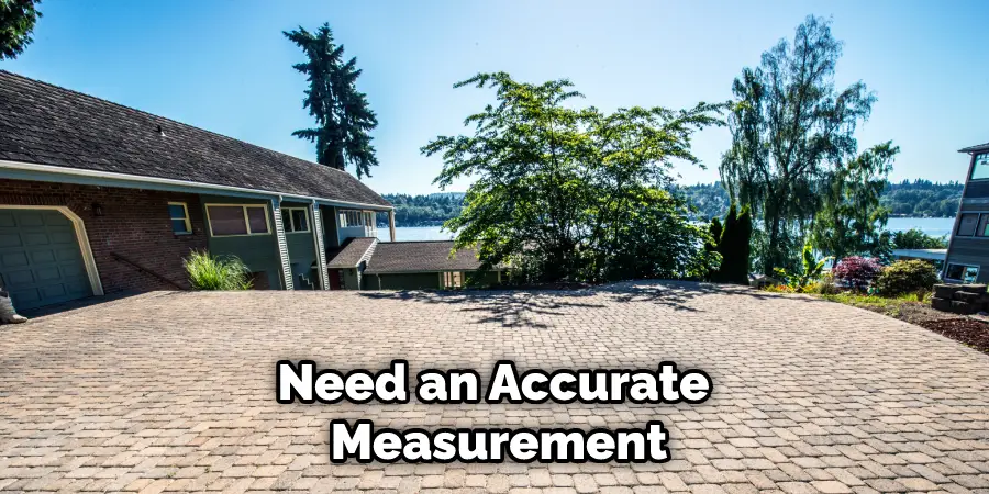 Need an Accurate Measurement