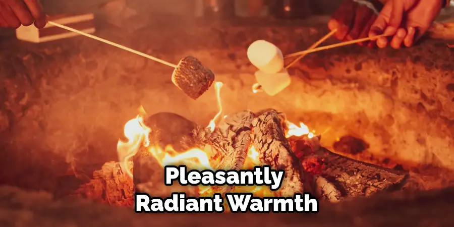 Pleasantly Radiant Warmth