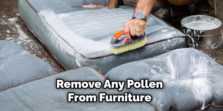 Remove Any Pollen From Furniture