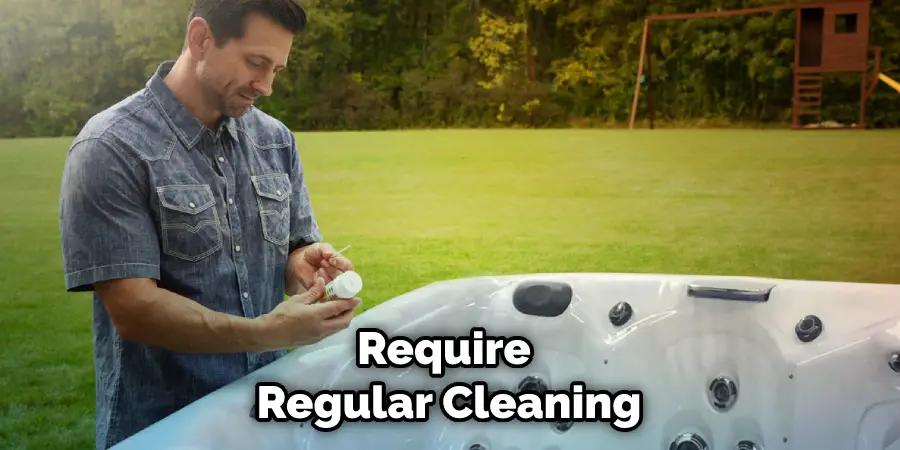 Require Regular Cleaning