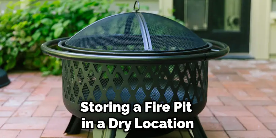 Storing a Fire Pit in a Dry Location