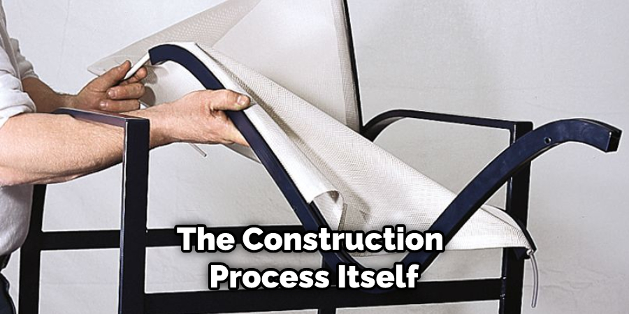 The Construction Process Itself