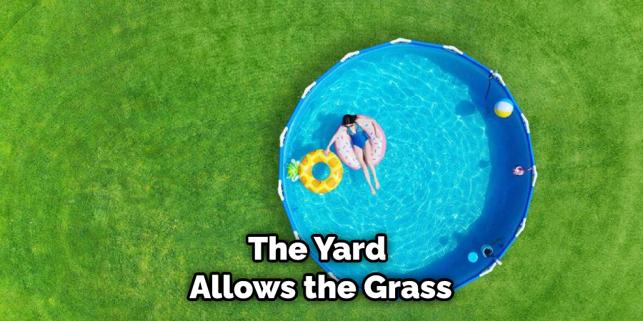 The Yard Allows the Grass