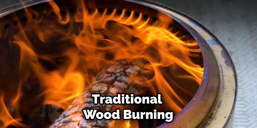 Traditional Wood Burning