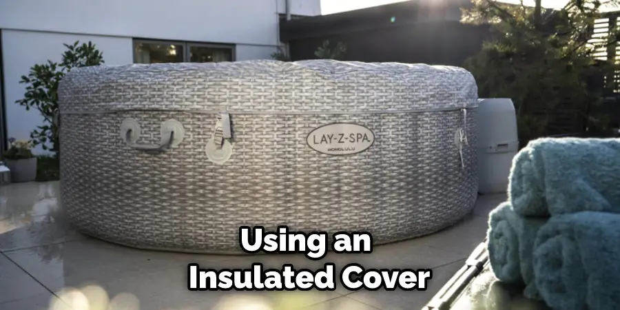 Using an Insulated Cover