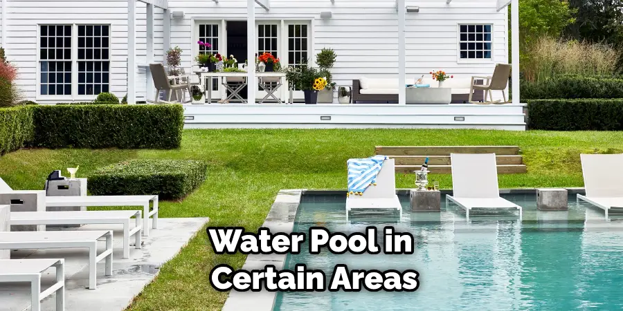 Water Pool in Certain Areas