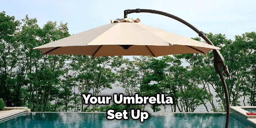 Your Umbrella Set Up 