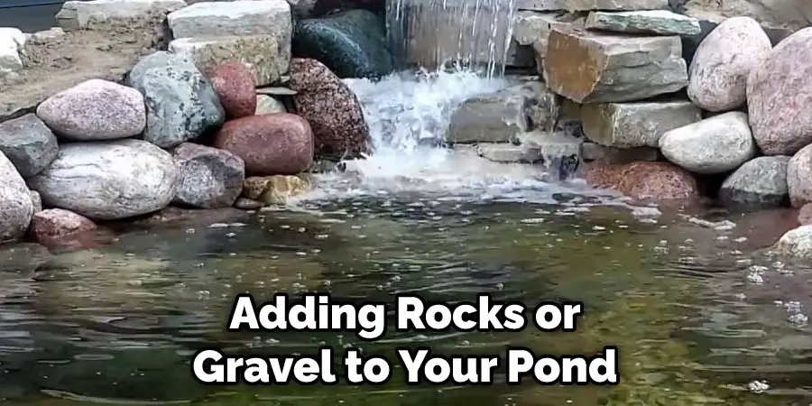 Adding Rocks or Gravel to Your Pond