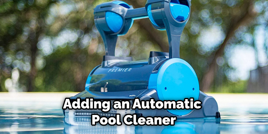 Adding an Automatic Pool Cleaner