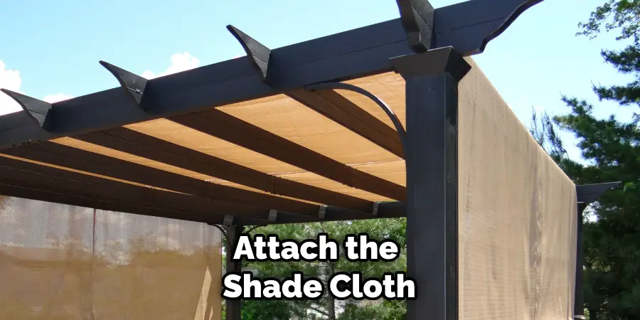 Attach the Shade Cloth