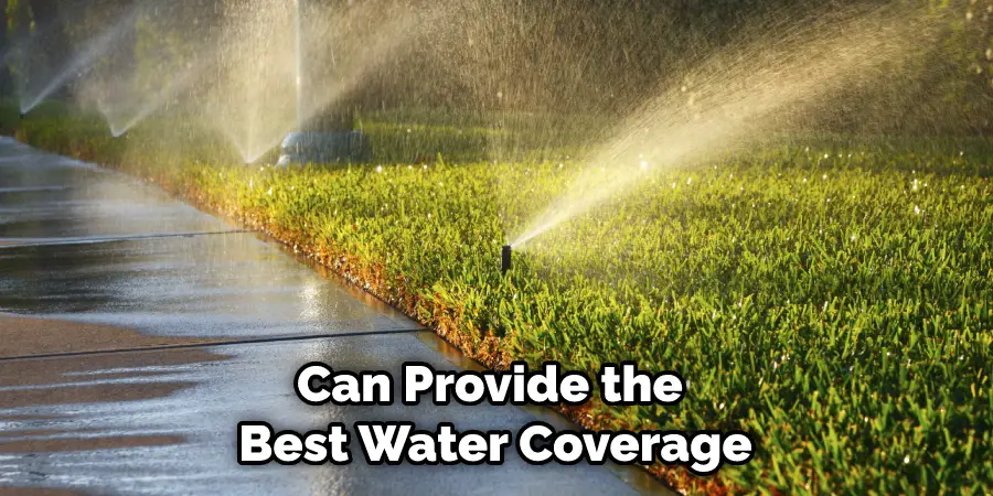 Can Provide the Best Water Coverage